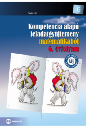 Kompetencia alapú feladatgyűjtemény matematikából – 6. évfolyam