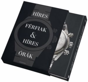 Híres férfiak & híres órák