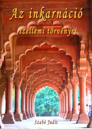 Az inkarnáció szellemi törvényei