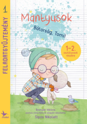 Mantyusok - Bátorság, Tomi! munkafüzet