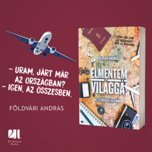 Elmentem világgá! - 80 sztorival a föld körül - Földvári András