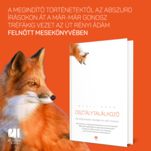 OSZTÁLYTALÁLKOZÓ ÉS MÁS MESÉK INKÁBB FELNŐTTEKNEK - RÉNYI ÁDÁM