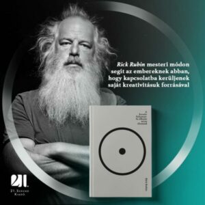 A kreatív folyamat - Az alkotás, mint életmód - Rick Rubin