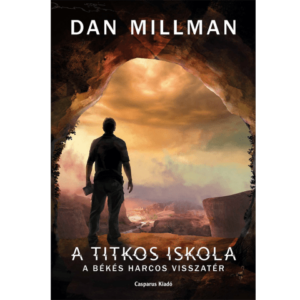 Dan Millman - A titkos iskola