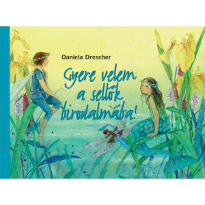 Gyere velem a sellők birodalmába!